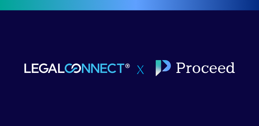 Proceed Expands West Coast Presence and Technology Capabilities with Rapid Legal and LegalConnect Acquisition